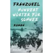 Hundert Wörter für Schnee, Franzobel, Zsolnay Verlag Wien, EAN/ISBN-13: 9783552075436