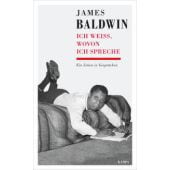 James Baldwin - Ich weiß, wovon ich spreche, Baldwin, James, Kampa Verlag AG, EAN/ISBN-13: 9783311140306
