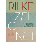 Rilke zeichnet, Eschenbach, Gunilla/Nottscheid, Mirko/Richter, Sandra, EAN/ISBN-13: 9783847700241
