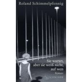 Sie wartet, aber sie weiß nicht, auf wen, Schimmelpfennig, Roland, Fischer, S. Verlag GmbH, EAN/ISBN-13: 9783103970548