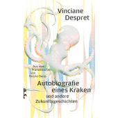 Autobiografie eines Kraken, Despret, Vinciane, MSB Matthes & Seitz Berlin, EAN/ISBN-13: 9783751809900