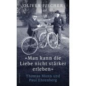 'Man kann die Liebe nicht stärker erleben', Fischer, Oliver, Rowohlt Verlag, EAN/ISBN-13: 9783498003890