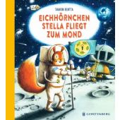 Eichhörnchen Stella fliegt zum Mond, Rentta, Sharon, Gerstenberg Verlag GmbH & Co.KG, EAN/ISBN-13: 9783836961677