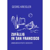 Zufällig in San Francisco, Kreisler, Georg, Verbrecher Verlag GmbH, EAN/ISBN-13: 9783957326188