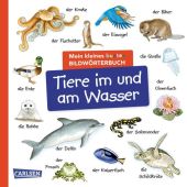 Mein kleines buntes Bildwörterbuch: Tiere im und am Wasser, Carlsen Verlag GmbH, EAN/ISBN-13: 9783551173263