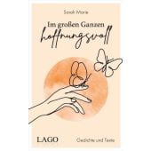 Im großen Ganzen hoffnungsvoll, Sarah Marie, Lago Verlag, EAN/ISBN-13: 9783957612267
