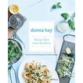 Keine Zeit zum Kochen, Hay, Donna, AT Verlag AZ Fachverlage AG, EAN/ISBN-13: 9783038004608
