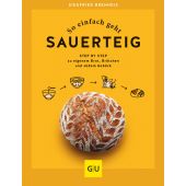 So einfach geht Sauerteig, Brenneis, Siegfried, Gräfe und Unzer, EAN/ISBN-13: 9783833880285