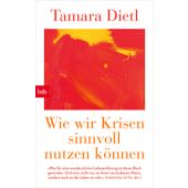Wie wir Krisen sinnvoll nutzen können, Dietl, Tamara, btb Verlag, EAN/ISBN-13: 9783442772988