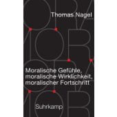 Moralische Gefühle, moralische Wirklichkeit, moralischer Fortschritt, Nagel, Thomas, Suhrkamp, EAN/ISBN-13: 9783518588284