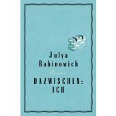 Dazwischen: Ich, Rabinowich, Julya, Carl Hanser Verlag GmbH & Co.KG, EAN/ISBN-13: 9783446253063