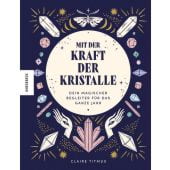 Mit der Kraft der Kristalle, Titmus, Claire, Knesebeck Verlag, EAN/ISBN-13: 9783957287625