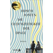 Die Gleichzeitigkeit der Dinge, Josten, Husch, Berlin Verlag GmbH - Berlin, EAN/ISBN-13: 9783827015136