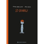 So dunkel!, Ørbeck-Nilssen, Constance, Gerstenberg Verlag GmbH & Co.KG, EAN/ISBN-13: 9783836961875