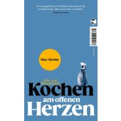 Kochen am offenen Herzen, Strohe, Max, Tropen Verlag, EAN/ISBN-13: 9783608502213
