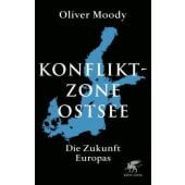 Konfliktzone Ostsee, Moody, Oliver, Klett-Cotta, EAN/ISBN-13: 9783608966503