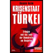 Krisenstaat Türkei, Kazim, Hasnain, DVA Deutsche Verlags-Anstalt GmbH, EAN/ISBN-13: 9783421047847