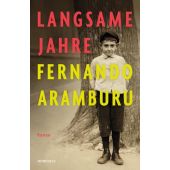 Langsame Jahre, Aramburu, Fernando, Rowohlt Verlag, EAN/ISBN-13: 9783498001049