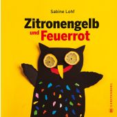 Zitronengelb und Feuerrot, Lohf, Sabine, Gerstenberg Verlag GmbH & Co.KG, EAN/ISBN-13: 9783836962711