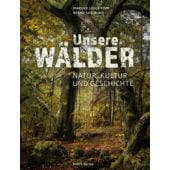 Unsere Wälder, Leege-Topp, Marijke/Siegmund, Bernd, be.bra Verlag GmbH, EAN/ISBN-13: 9783898092289