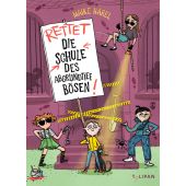 Rettet die Schule des abgrundtief Bösen!, Harel, Maike, Tulipan Verlag GmbH, EAN/ISBN-13: 9783864296758
