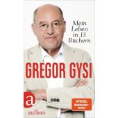 Mein Leben in 11 Büchern, Gysi, Gregor, Aufbau Verlag GmbH & Co. KG, EAN/ISBN-13: 9783351042769