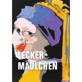 Leckermäulchen, Bakic, Asja, Verbrecher Verlag GmbH, EAN/ISBN-13: 9783957326096