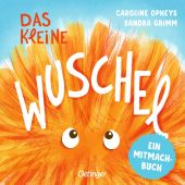 Das kleine Wuschel, Grimm, Sandra, Verlag Friedrich Oetinger GmbH, EAN/ISBN-13: 9783751204699