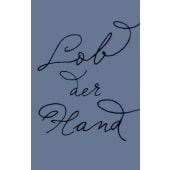 Lob der Hand, Focillon, Henri, Steidl Verlag, EAN/ISBN-13: 9783958293786