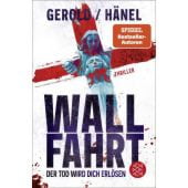 Wallfahrt - Der Tod wird dich erlösen, Gerold, Ulrike/Hänel, Wolfram, Fischer, S. Verlag GmbH, EAN/ISBN-13: 9783596709540