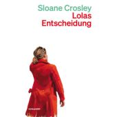 Lolas Entscheidung, Crosley, Sloane, Kein & Aber AG, EAN/ISBN-13: 9783036961958