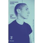 Love Me Tender, Debré, Constance, MSB Matthes & Seitz Berlin, EAN/ISBN-13: 9783751809573