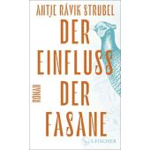 Der Einfluss der Fasane, Strubel, Antje Rávik, Fischer, S. Verlag GmbH, EAN/ISBN-13: 9783103971712