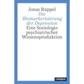 Die Biomarkerisierung der Depression, Rüppel, Jonas, Campus Verlag, EAN/ISBN-13: 9783593515342