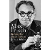 Max Frisch, Schütt, Julian, Suhrkamp, EAN/ISBN-13: 9783518432433