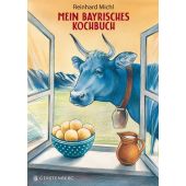 Mein bayrisches Kochbuch, Michl, Reinhard, Gerstenberg Verlag GmbH & Co.KG, EAN/ISBN-13: 9783836926867