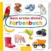 Mein erstes dickes Farbenbuch, Ars Edition, EAN/ISBN-13: 9783845837338