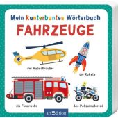 Mein kunterbuntes Wörterbuch - Fahrzeuge, Ars Edition, EAN/ISBN-13: 9783845845708
