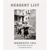 Memento 1945, List, Herbert, Schirmer/Mosel Verlag GmbH, EAN/ISBN-13: 9783829610292