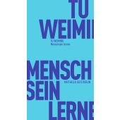Menschsein lernen, Tu, Weiming, MSB Matthes & Seitz Berlin, EAN/ISBN-13: 9783751805438