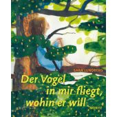 Der Vogel in mir fliegt, wohin er will, Lundberg, Sara, Moritz Verlag GmbH, EAN/ISBN-13: 9783895654640