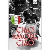 Ciao, Amore, ciao, Pfeil, Eric, Verlag Kiepenheuer & Witsch GmbH & Co KG, EAN/ISBN-13: 9783462006094