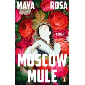 Moscow Mule, Rosa, Maya, Penguin Verlag Hardcover, EAN/ISBN-13: 9783328603948