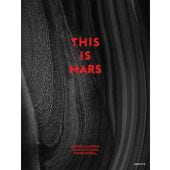 This Is Mars Photographs by NASA/MRO, McEwen, Alfred S/Rocard, Francis/Barral, Xavier, Aperture, EAN/ISBN-13: 9781597112581