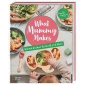 What Mummy Makes, Wilson, Rebecca, Dorling Kindersley Verlag GmbH, EAN/ISBN-13: 9783831042319
