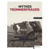 Mythos Trümmerfrauen