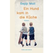 Ein Hund kam in die Küche, Mall, Sepp, Nagel & Kimche AG Verlag, EAN/ISBN-13: 9783312013456