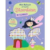 Mein Malbuch mit bunten Glitzersteinen. Im Feenwald (Mit über 1.000 Glitzersteinen), Arena Verlag, EAN/ISBN-13: 9783401720340