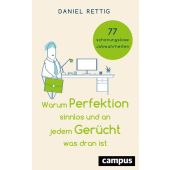 Warum Perfektion sinnlos und an jedem Gerücht was dran ist, Rettig, Daniel, Campus Verlag, EAN/ISBN-13: 9783593510835