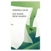 Die Dinge beim Namen, Salm, Rebekka, Kampa Verlag AG, EAN/ISBN-13: 9783311150794
